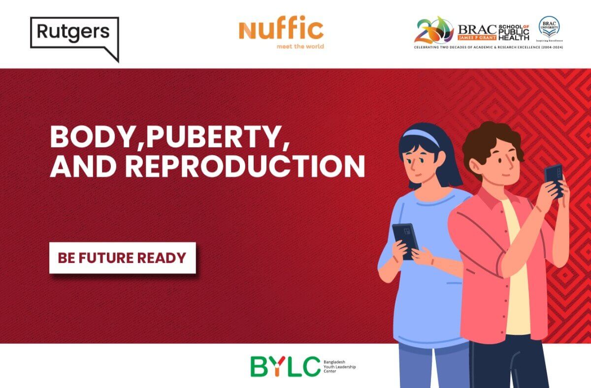 Body, Puberty, and Reproduction (শরীর, বয়ঃসন্ধি এবং প্রজনন স্বাস্থ্য)