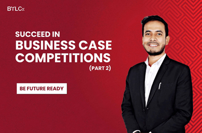Succeed in Business Case Competitions - Part 2